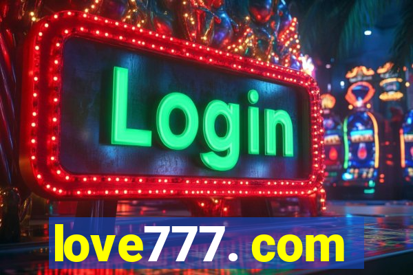 love777. com